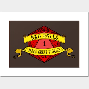 Bad Rolls Make Great Stories Posters and Art